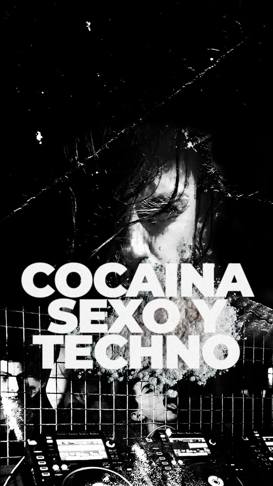 “COCAÍNA, SEXO & TECHNO” Capítulo 1 “COCAÍNA, SEXO & TECHNO” Capítulo 1