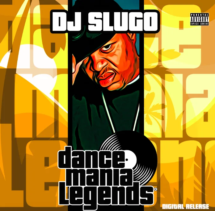 DJ Slugo presenta Dance Mania Legends DJ Slugo presenta Dance Mania Legends