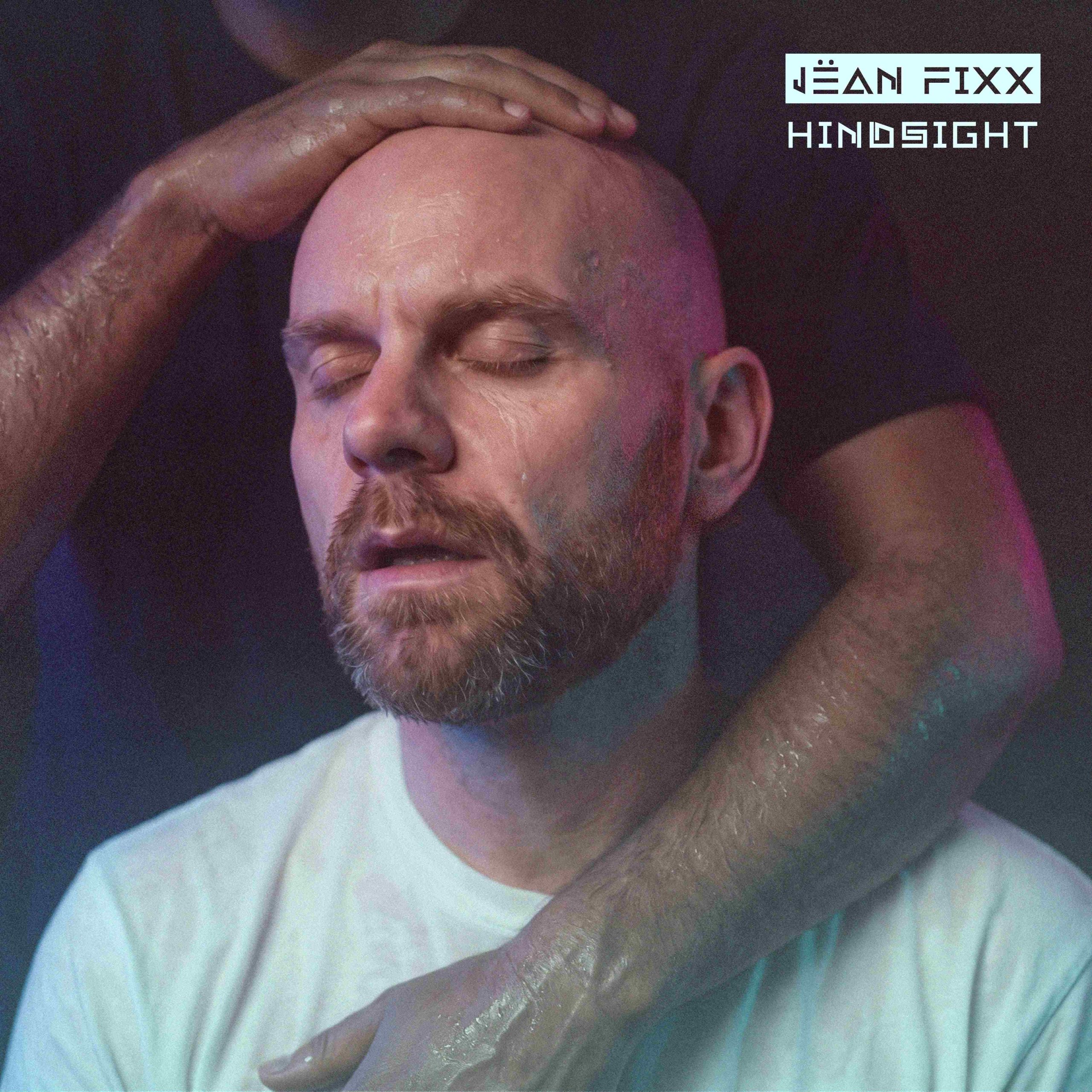 Descubre el nuevo álbum de JËAN FIXX: HINDSIGHT 3 NDD-ARTWORK HINDSIGHT 1 scaled
