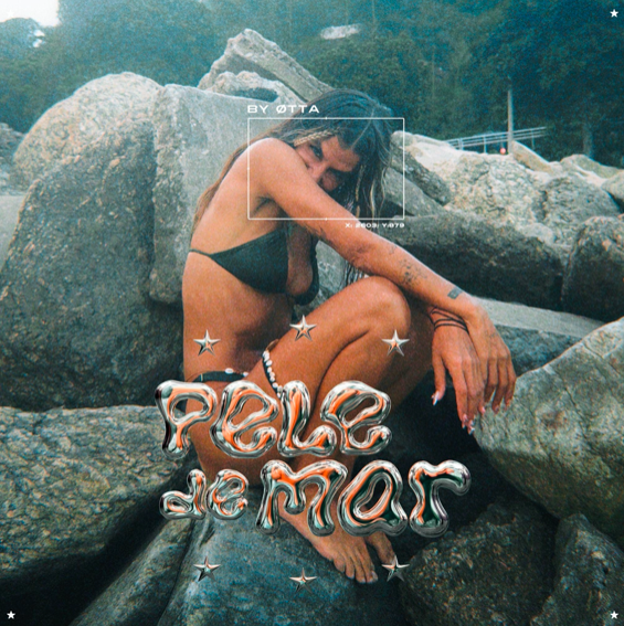 ØTTA LANZA SU NUEVO ÁLBUM *PELE DE MAR* — YA DISPONIBLE a través de HOTTIES ØTTA LANZA SU NUEVO ÁLBUM *PELE DE MAR* — YA DISPONIBLE a través de HOTTIES